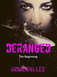Deranged