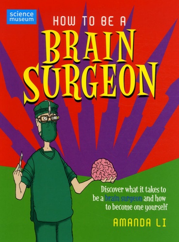 Amanda Li - How to be a Brain Surgeon.