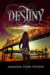  Amanda Lynn Petrin - Destiny - The Owens Chronicles, #2.
