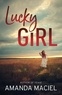 Amanda Maciel - Lucky Girl.