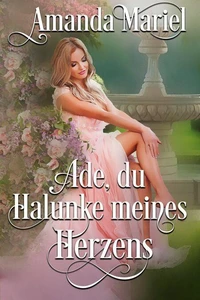 Ade, du Halunke meines Herzens