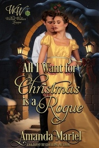  Amanda Mariel - All I Want for Christmas is a Rogue - Wicked Widows' League, #25.
