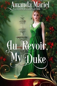 Téléchargements ebooks au format epub Au Revoir, My Duke - Revenge of the Wallflowers, #39 PDF PDB