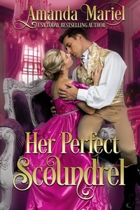  Amanda Mariel - Her Perfect Scoundrel - A Rogue's Kiss, #4.