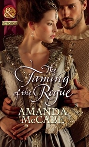 Amanda McCabe - The Taming Of The Rogue.