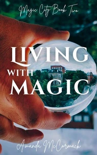 Living with Magic