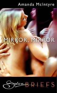 Amanda McIntyre - Mirror, Mirror.