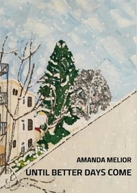  Amanda Melior - Until better days come.