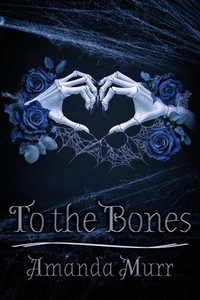 To the Bones
