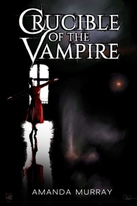  Amanda Murray - Crucible Of The Vampire.