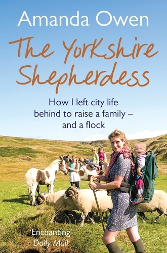 Amanda Owen - The Yorkshire Shepherdess.