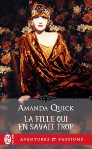 Amanda Quick - La fille qui en savait trop.