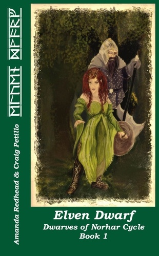  Amanda Redhead et  Craig Petillo - Elven Dwarf - Dwarves of Norhar Cycle, #1.