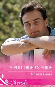 Amanda Renee - A Bull Rider's Pride.