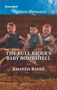 Amanda Renee - The Bull Rider's Baby Bombshell.