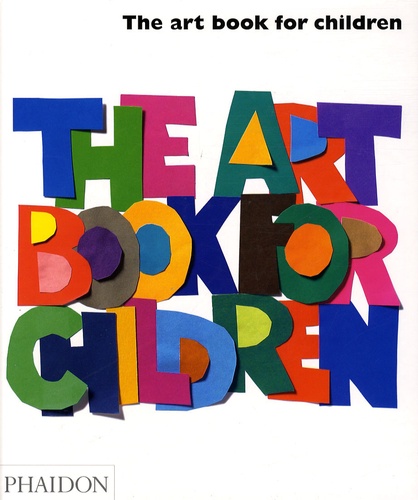 Amanda Renshaw et Gilda Williams Ruggi - The art book for childrens.