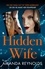 The Hidden Wife. The twisting, turning new psychological thriller that will have you hooked