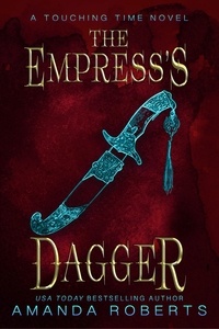  Amanda Roberts - The Empress's Dagger: A Time Travel Romance - Touching Time, #2.