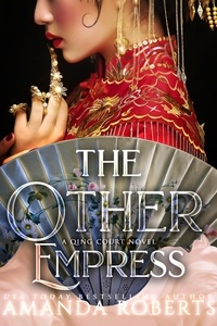  Amanda Roberts - The Other Empress - A Qing Court Novel, #1.