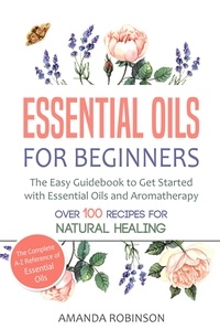  Amanda Robinson - Essential Oils for Beginners.