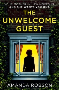 Amanda Robson - The Unwelcome Guest.