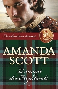 Amanda Scott - L’amant des Highlands.