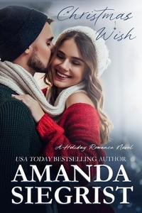  Amanda Siegrist - Christmas Wish - A Holiday Romance Novel, #3.