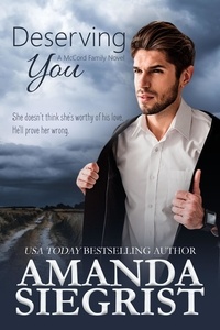  Amanda Siegrist - Deserving You - A McCord Family Novel, #3.