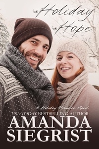  Amanda Siegrist - Holiday Hope - A Holiday Romance Novel, #6.