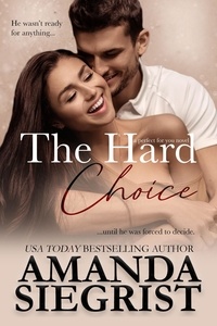 Amanda Siegrist - The Hard Choice - a perfect for you novel, #4.