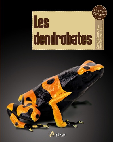 Amanda Sihler et Greg Sihler - Les dendrobates.