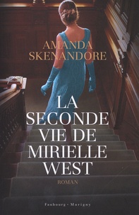Amanda Skenandore - La seconde vie de Mirielle West.