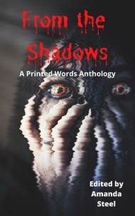  Amanda Steel - From the Shadows - A Printed Words Anthology.