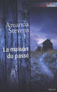 Amanda Stevens - La maison du passé.
