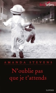 Amanda Stevens - N'oublie pas que je t'attends.