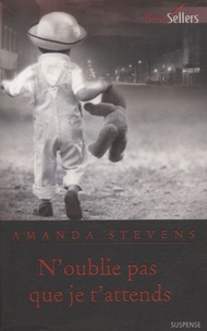 Amanda Stevens - N'oublie pas que je t'attends.