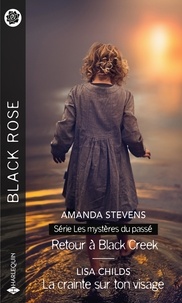 Amanda Stevens et Lisa Childs - Retour à Black Creek ; La crainte sur ton visage.