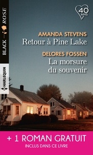 Amanda Stevens et Delores Fossen - Retour à Pine Lake ; La morsure du souvenir ; L'identité d'une autre.
