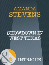 Amanda Stevens - Showdown in West Texas.