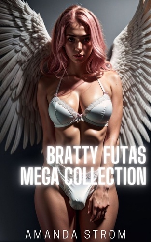  Amanda Strom - Bratty Futas Mega Collection.