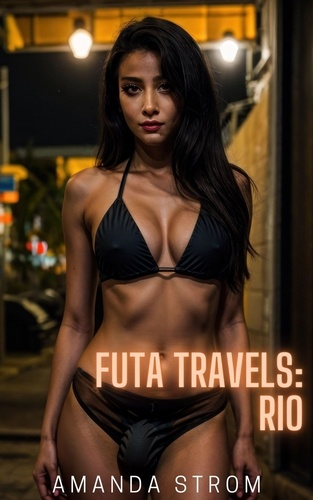  Amanda Strom - Futa Travels: Rio - Futa Travels Collection, #3.