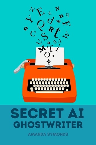  Amanda Symonds - Secret AI Ghostwriter.