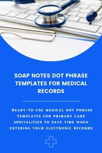  Amanda Symonds - Soap Notes Dot Phrase Templates For Medical Records.