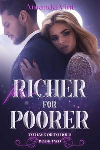  Amanda Vint - For Richer, For Poorer (To Have or To Hold, Book Two) - To Have or To Hold, #2.