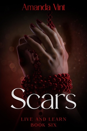  Amanda Vint - Scars - Live and Learn, Book Six - Live and Learn, #6.