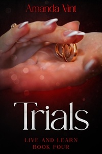  Amanda Vint - Trials - Live and Learn, Book Four - Live and Learn, #4.