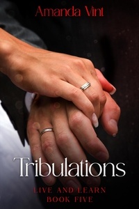  Amanda Vint - Tribulations - Live and Learn, Book Five - Live and Learn, #5.