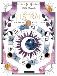 Amanda Wild - Voyage astral, un livre à colorier.