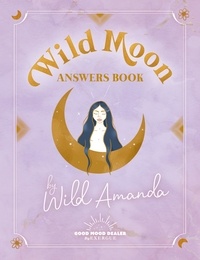 Ebook pdf forum de téléchargement Wild Moon Answers Book MOBI CHM DJVU en francais 9782492847943 par Amanda Wild