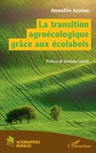 Amandine Autréau - La transition agroécologique grâce aux écolabels.